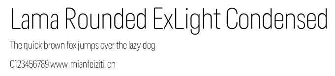 Lama Rounded ExLight Condensed.otf